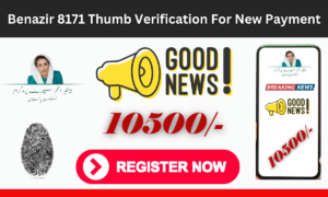 Benazir 8171 Thumb Verification For New Payment 2025